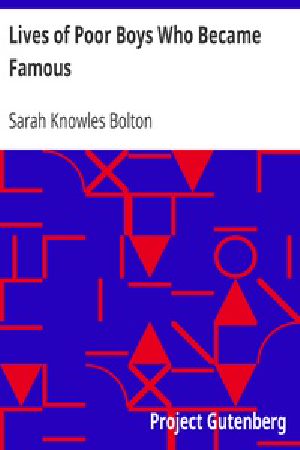[Gutenberg 35950] • Lives of Poor Boys Who Became Famous